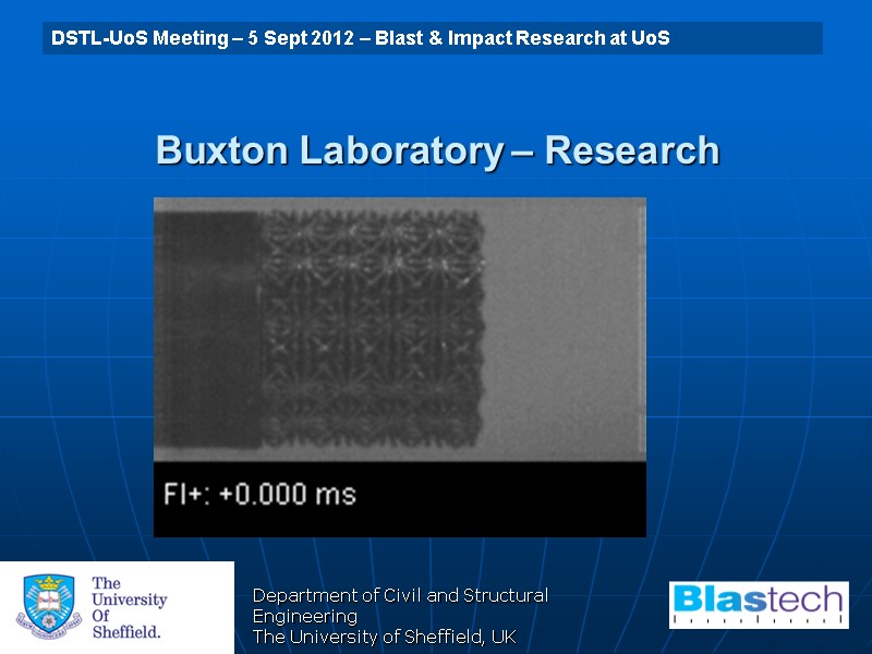 Department of Civil and Structural Engineering The University of Sheffield, UK Buxton Laboratory –